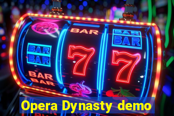 Opera Dynasty demo